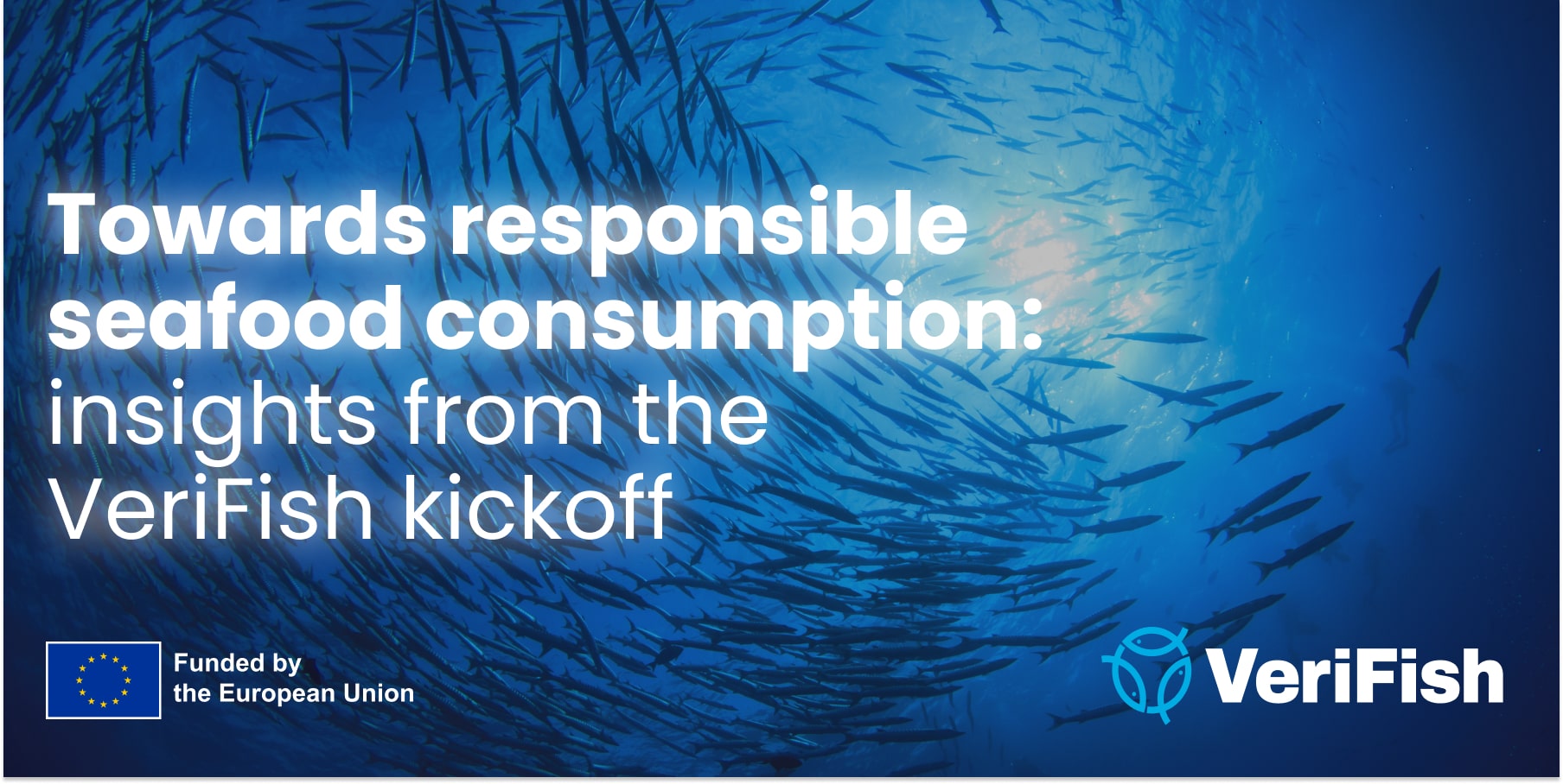 Towards responsible seafood consumption: the VeriFish kickoff