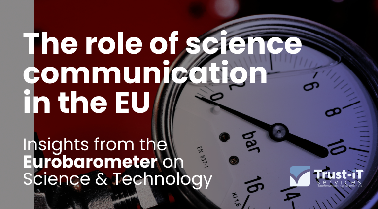 The role of science communication in the EU: insights from the Eurobarometer on Science & Technology