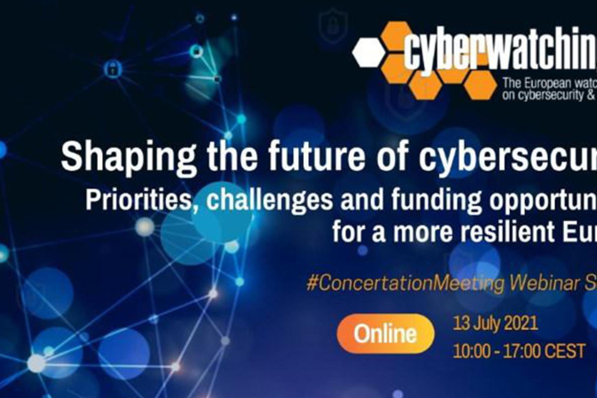 Shaping the future of cybersecurity - priorities, challenges and funding opportunities for a more resilient europe